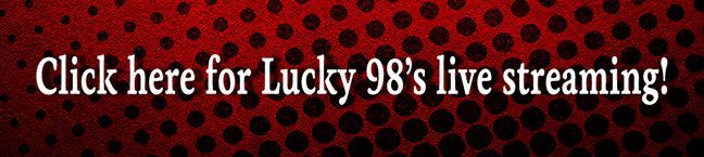 Lucky 98 FM is Streaming! Listen here.